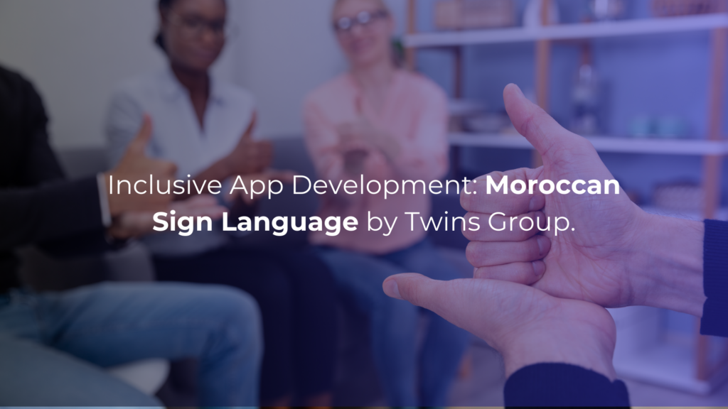 Moroccan Sign Language by Twins Group